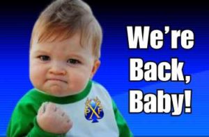 We're Back Baby